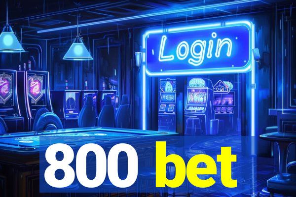 800 bet